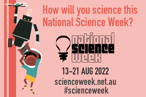 National Science Week 2022